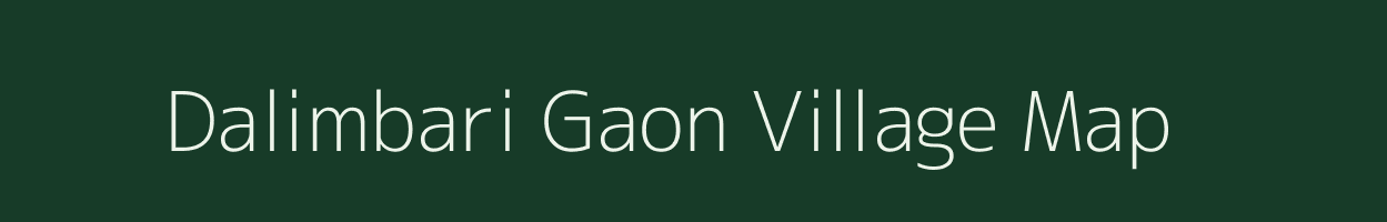 Dalimbari Gaon village map in Assam