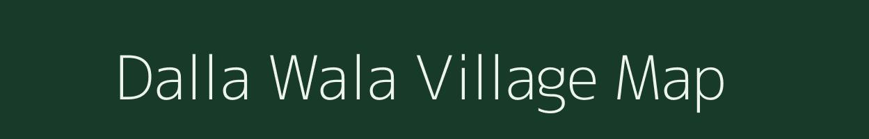 Dalla Wala village map in Uttarakhand