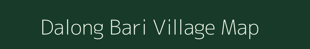 Dalong Bari village map in Assam