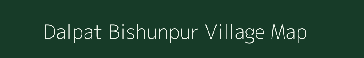 Dalpat Bishunpur village map in Bihar