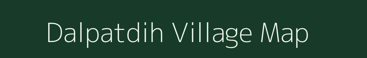 Dalpatdih village map in Jharkhand