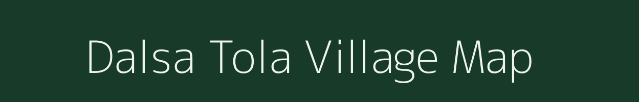 Dalsa Tola village map in Chhattisgarh