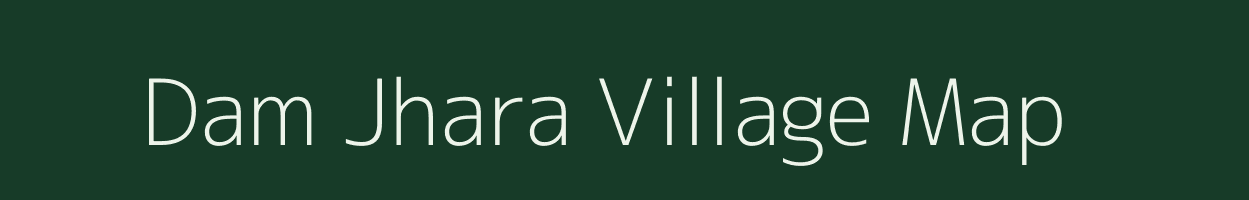 Dam Jhara village map in Rajasthan