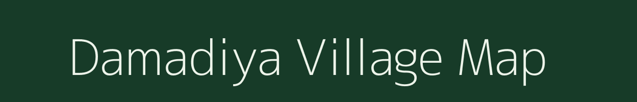 Damadiya village map in Madhya Pradesh