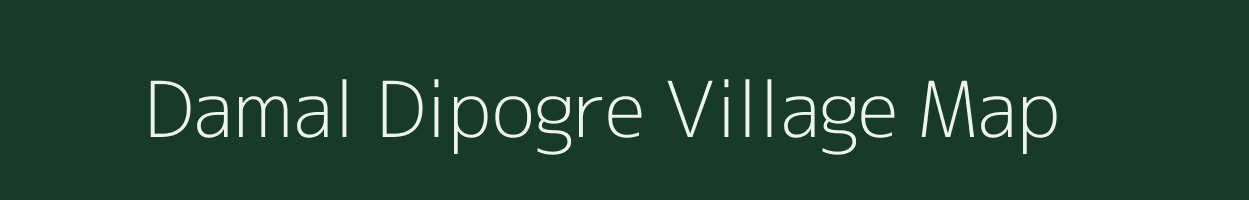 Damal Dipogre village map in Meghalaya