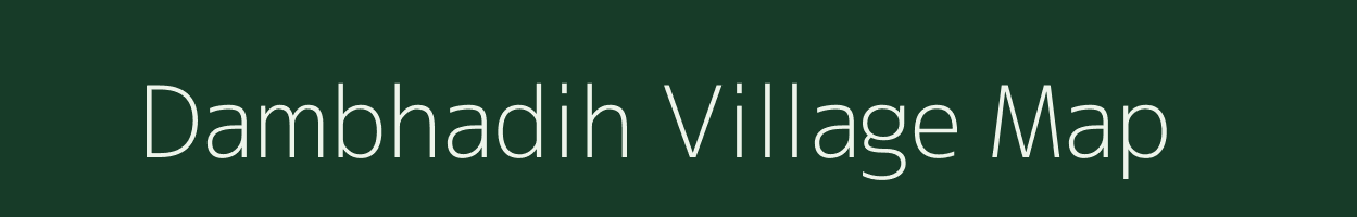 Dambhadih village map in Jharkhand