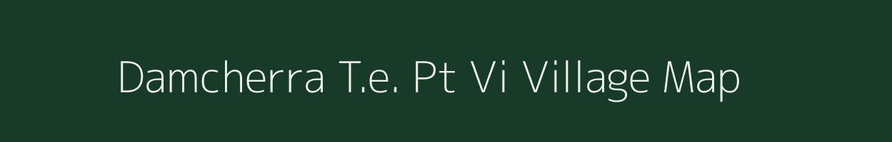 Damcherra T.e. Pt Vi village map in Assam