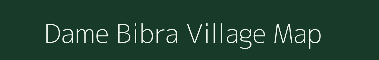 Dame Bibra village map in Meghalaya