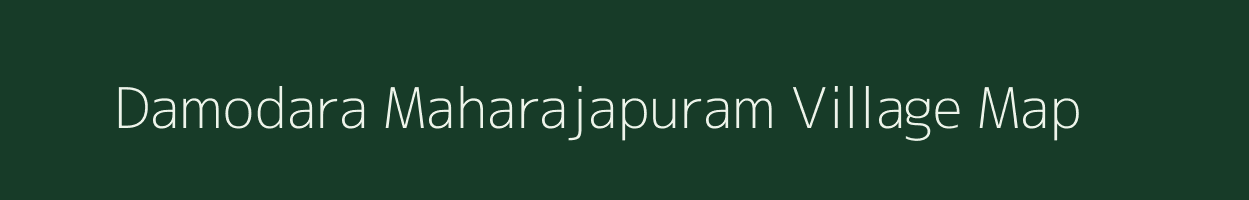 Damodara Maharajapuram village map in Andhra Pradesh