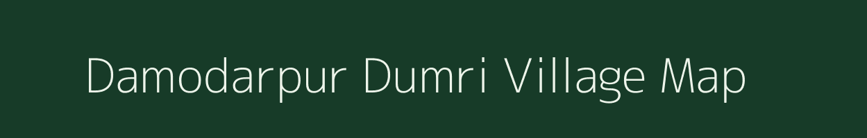 Damodarpur Dumri village map in Bihar