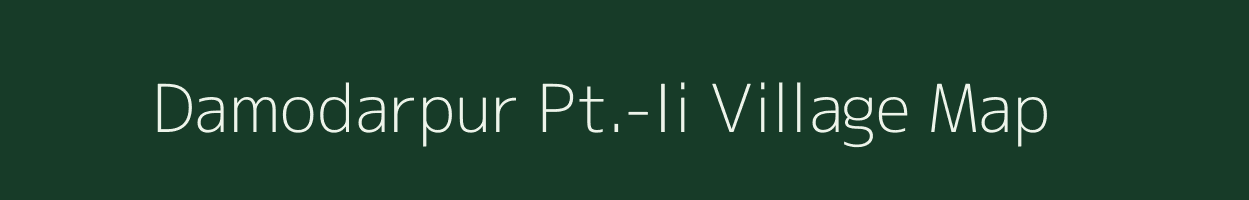 Damodarpur Pt.-Ii village map in Assam
