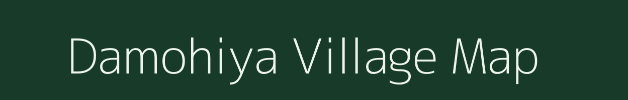 Damohiya village map in Madhya Pradesh