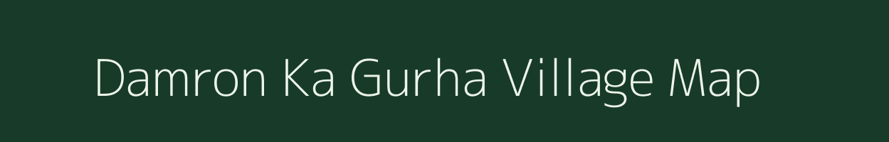 Damron Ka Gurha village map in Rajasthan