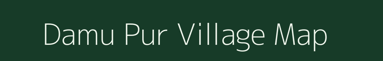 Damu Pur village map in Uttar Pradesh