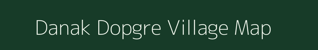 Danak Dopgre village map in Meghalaya