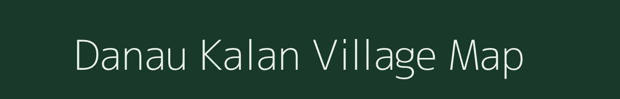 Danau Kalan village map in Rajasthan