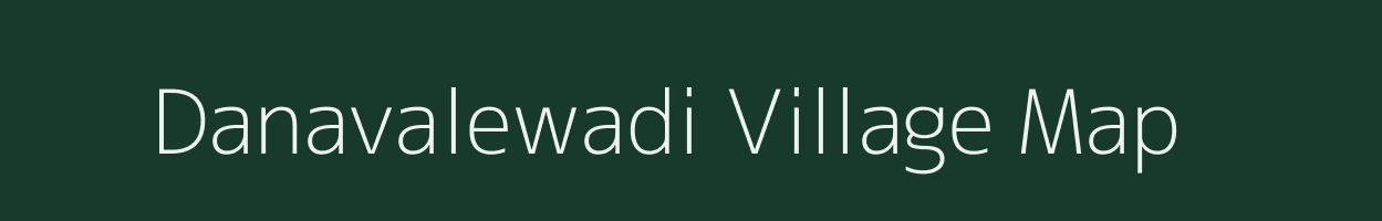 Danavalewadi village map in Maharashtra