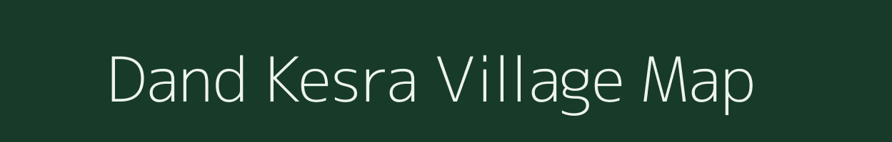 Dand Kesra village map in Chhattisgarh