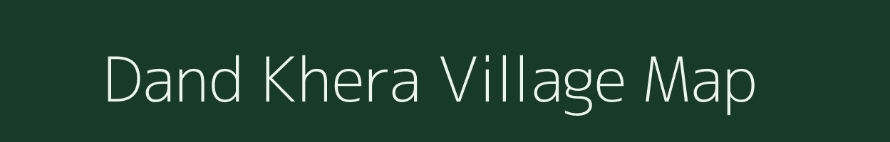 Dand Khera village map in Uttar Pradesh