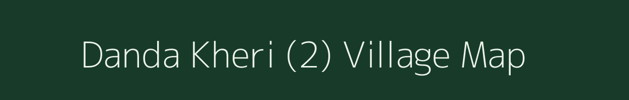 Danda Kheri (2) village map in Haryana