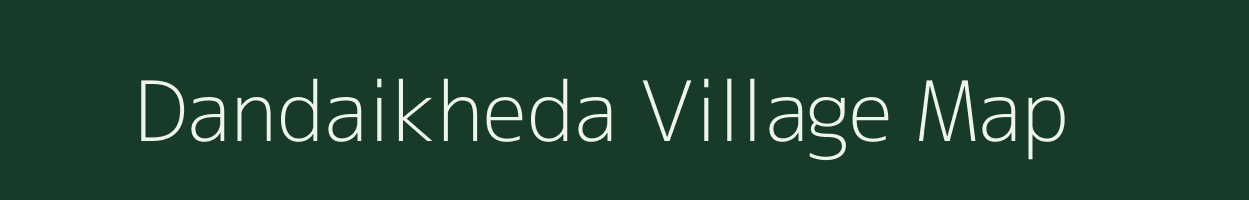 Dandaikheda village map in Chhattisgarh