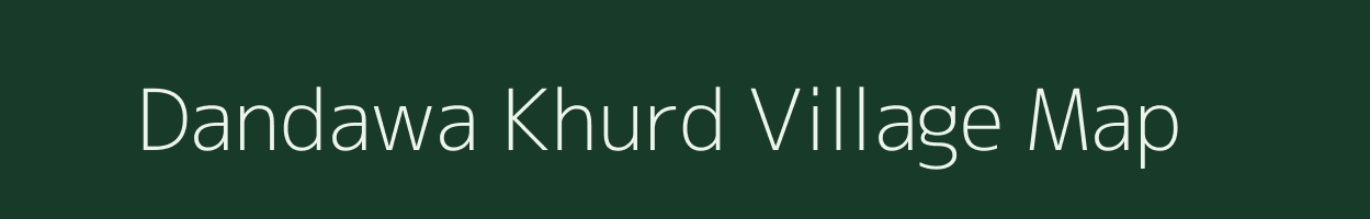 Dandawa Khurd village map in Uttar Pradesh