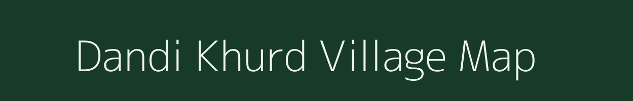 Dandi Khurd village map in Uttar Pradesh