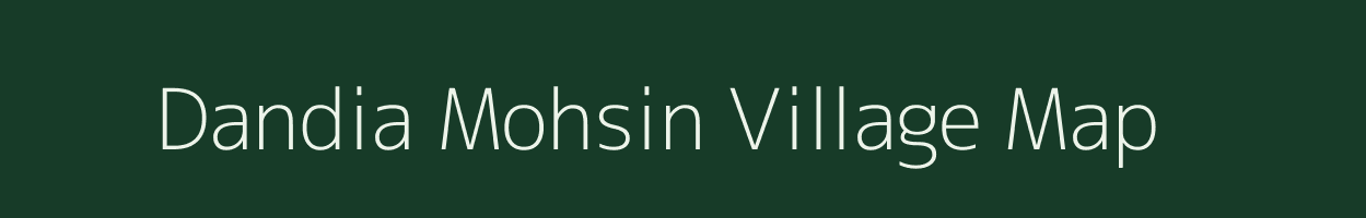 Dandia Mohsin village map in Uttar Pradesh