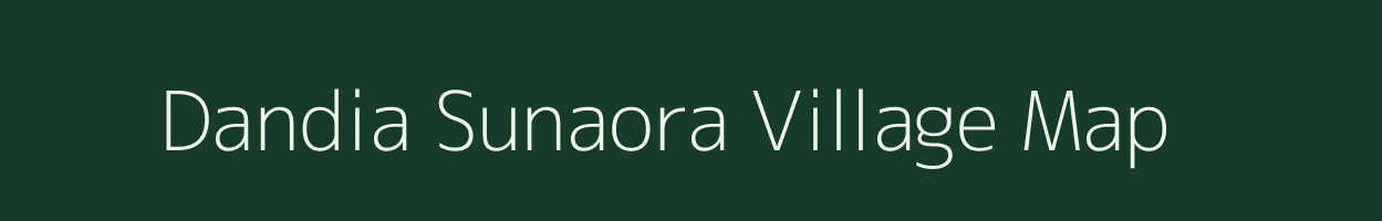 Dandia Sunaora village map in Uttar Pradesh