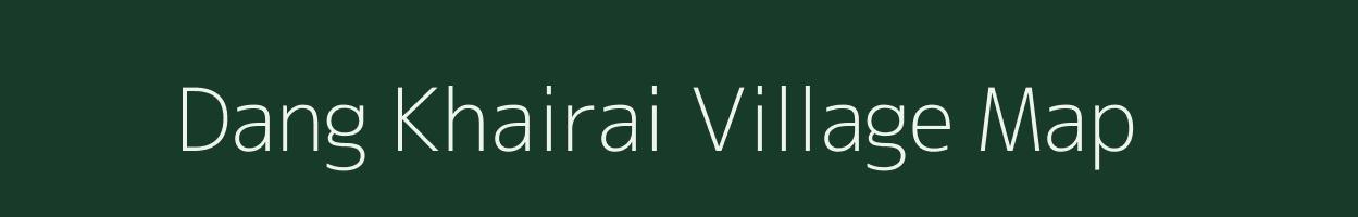 Dang Khairai village map in Uttar Pradesh