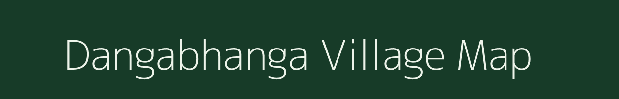 Dangabhanga village map in West Bengal