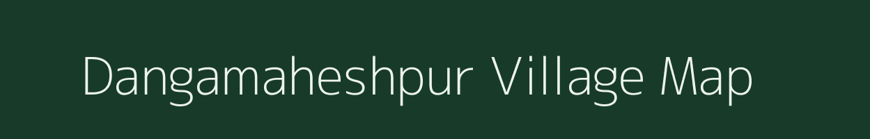 Dangamaheshpur village map in West Bengal