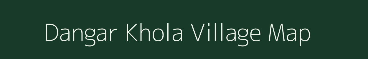 Dangar Khola village map in Uttarakhand