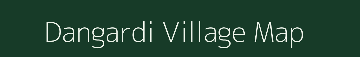 Dangardi village map in Assam