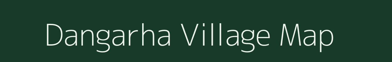 Dangarha village map in Uttar Pradesh