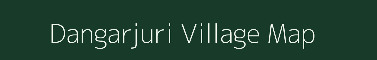 Dangarjuri village map in West Bengal