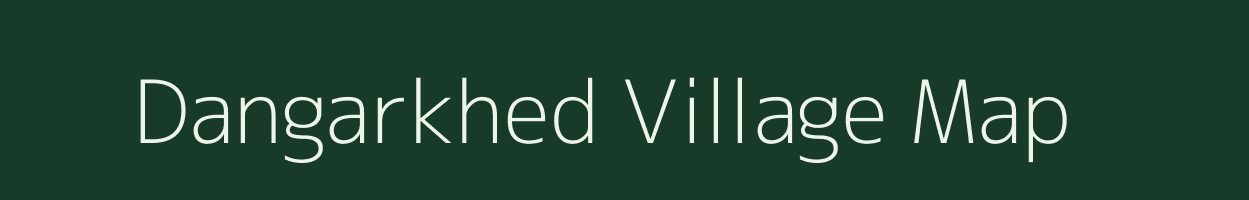 Dangarkhed village map in Maharashtra