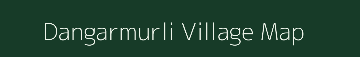 Dangarmurli village map in Odisha