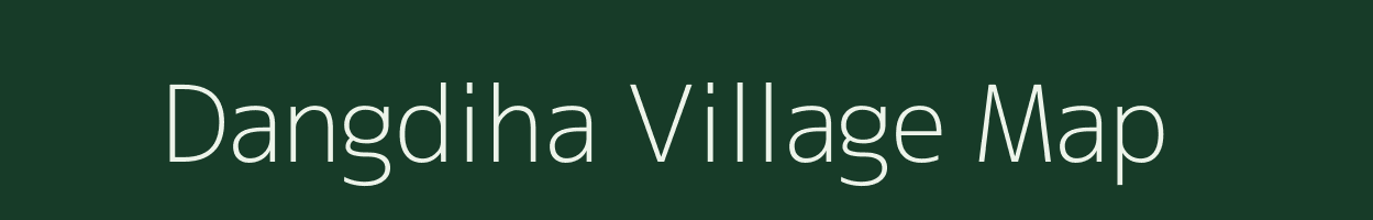 Dangdiha village map in Madhya Pradesh