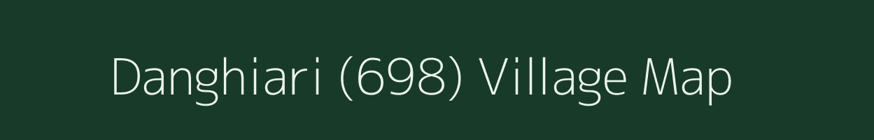 Danghiari (698) village map in Himachal Pradesh