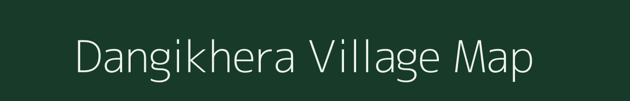 Dangikhera village map in Rajasthan