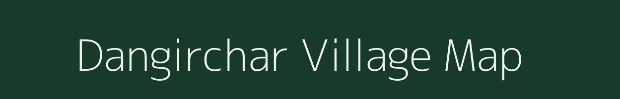 Dangirchar village map in Assam