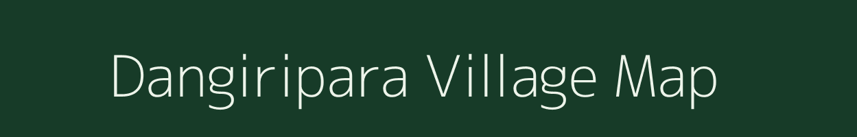 Dangiripara village map in Odisha