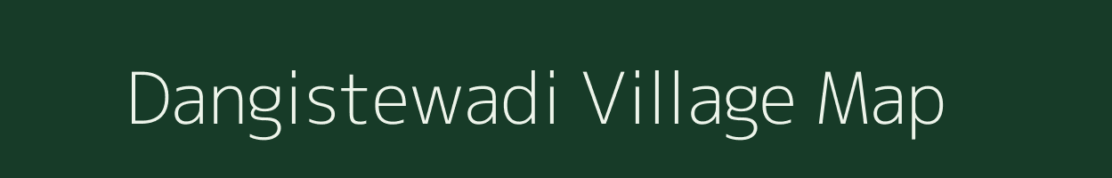 Dangistewadi village map in Maharashtra