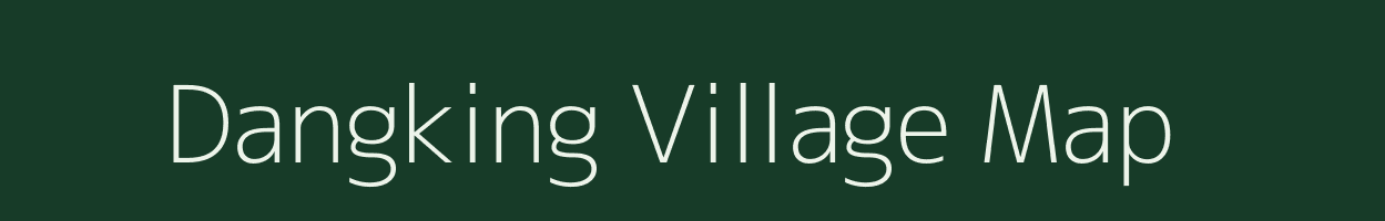 Dangking village map in Arunachal Pradesh