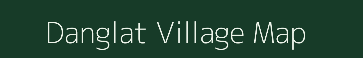 Danglat village map in Arunachal Pradesh