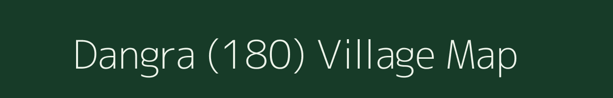 Dangra (180) village map in Himachal Pradesh