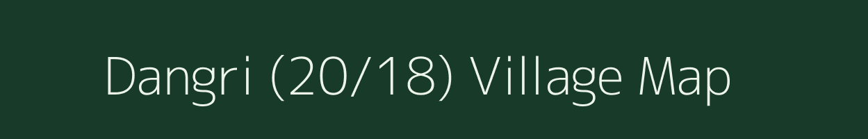 Dangri (20/18) village map in Himachal Pradesh