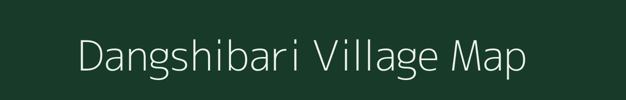 Dangshibari village map in Assam