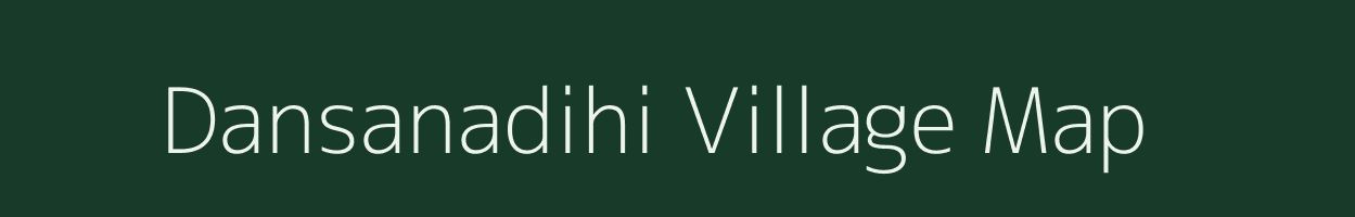 Dansanadihi village map in Odisha